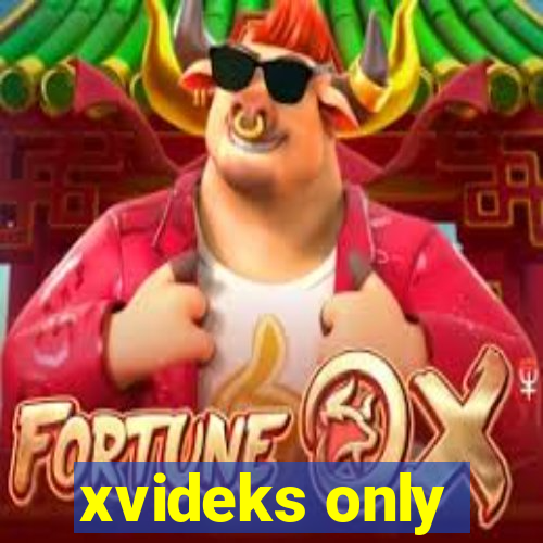 xvideks only